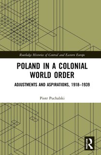 Front cover_Poland in a Colonial World Order