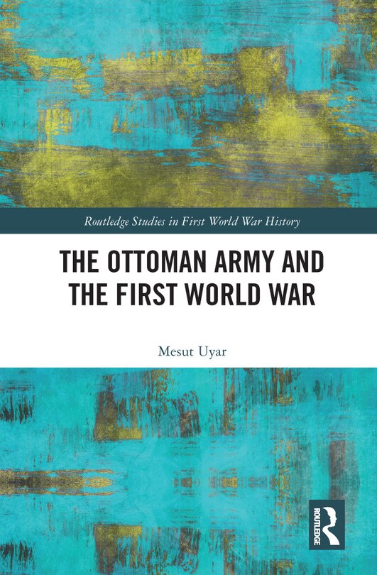 Couverture_The Ottoman Army and the First World War