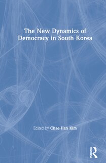 Front cover_The New Dynamics Of Democracy In South Korea