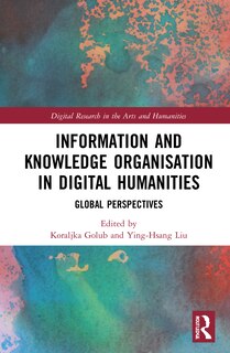 Front cover_Information And Knowledge Organisation In Digital Humanities