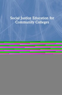 Front cover_Social Justice and Community College Education
