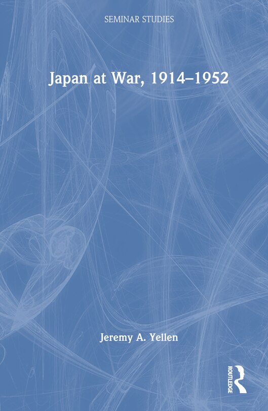 Front cover_Japan at War, 1914-1952