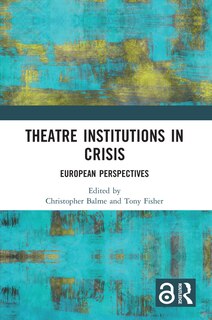 Front cover_Theatre Institutions in Crisis