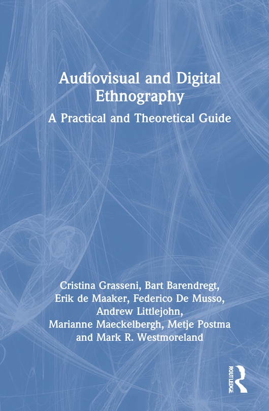 Front cover_Audiovisual And Digital Ethnography