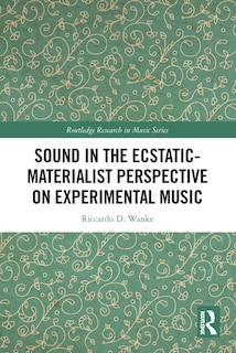 Couverture_Sound in the Ecstatic-Materialist Perspective on Experimental Music