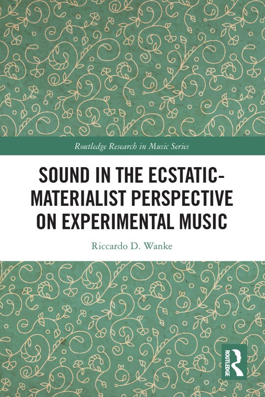 Couverture_Sound in the Ecstatic-Materialist Perspective on Experimental Music