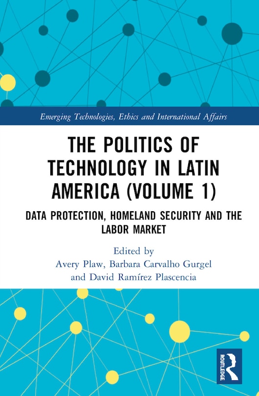Front cover_The Politics of Technology in Latin America (Volume 1)