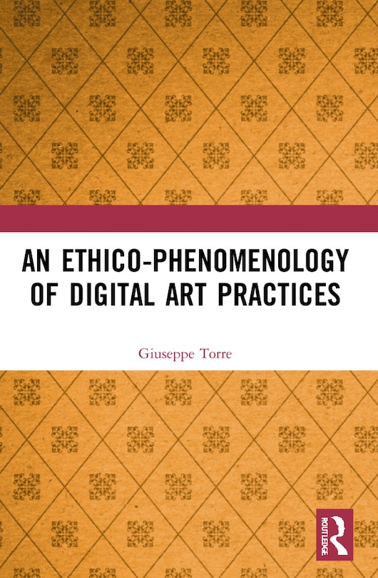 Couverture_An Ethico-Phenomenology of Digital Art Practices