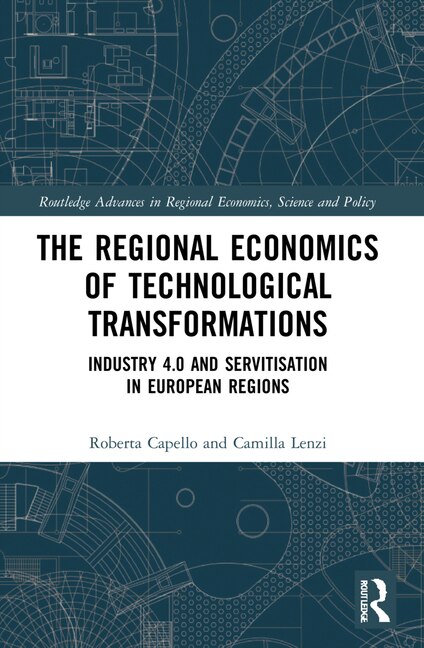 Front cover_The Regional Economics of Technological Transformations