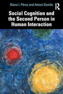 Couverture_Social Cognition And The Second Person In Human Interaction