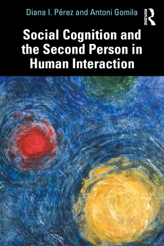 Couverture_Social Cognition And The Second Person In Human Interaction