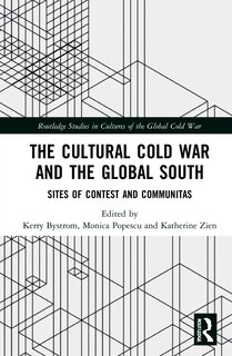 Front cover_The Cultural Cold War And The Global South