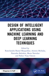 Front cover_Design of Intelligent Applications using Machine Learning and Deep Learning Techniques