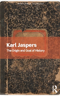 Front cover_The Origin And Goal Of History