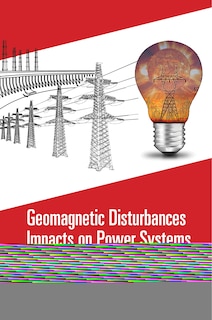 Front cover_Geomagnetic Disturbances Impacts on Power Systems