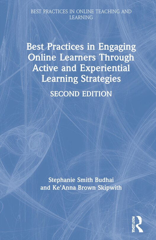 Front cover_Best Practices in Engaging Online Learners Through Active and Experiential Learning Strategies