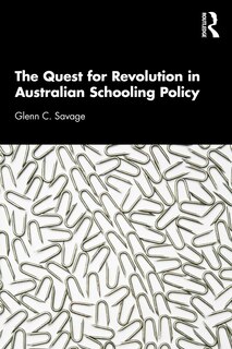 Front cover_Quest for Revolution in Australian Schooling Policy