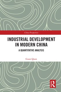 Front cover_Industrial Development in Modern China