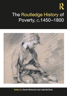 Front cover_The Routledge History of Poverty, c.1450-1800