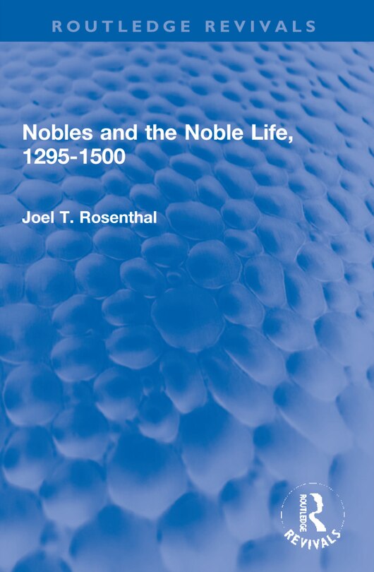 Front cover_Nobles and the Noble Life, 1295-1500