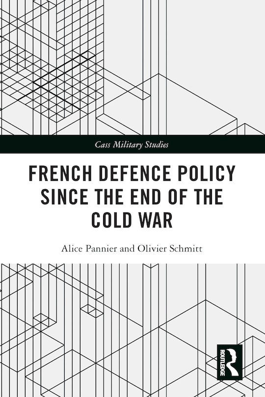 Couverture_French Defence Policy Since the End of the Cold War