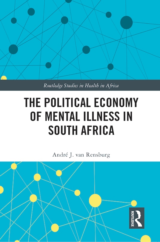 Front cover_The Political Economy of Mental Illness in South Africa