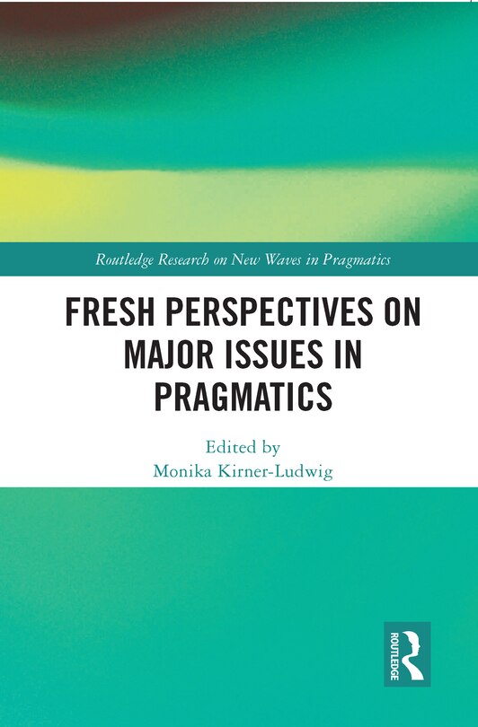 Couverture_Fresh Perspectives on Major Issues in Pragmatics