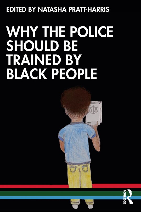 Front cover_Why The Police Should Be Trained By Black People