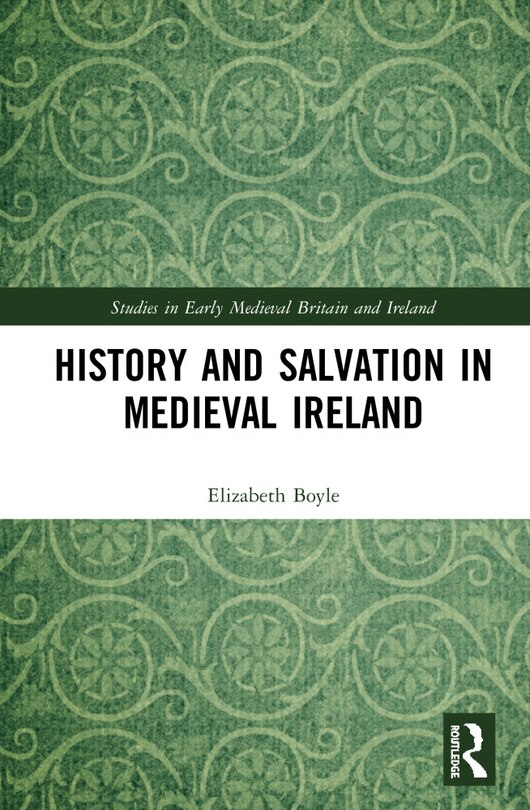 Couverture_History and Salvation in Medieval Ireland