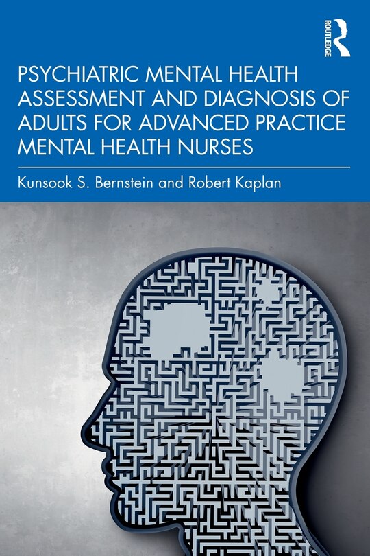 Front cover_Psychiatric Mental Health Assessment And Diagnosis Of Adults For Advanced Practice Mental Health Nurses