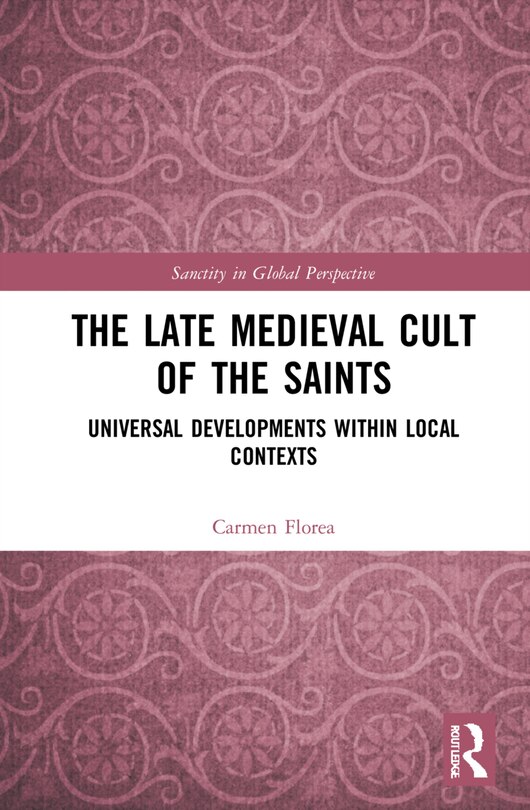 Front cover_The Late Medieval Cult of the Saints