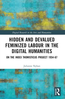 Front cover_Hidden and Devalued Feminized Labour in the Digital Humanities