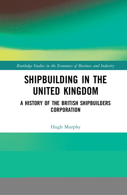 Front cover_Shipbuilding In The United Kingdom