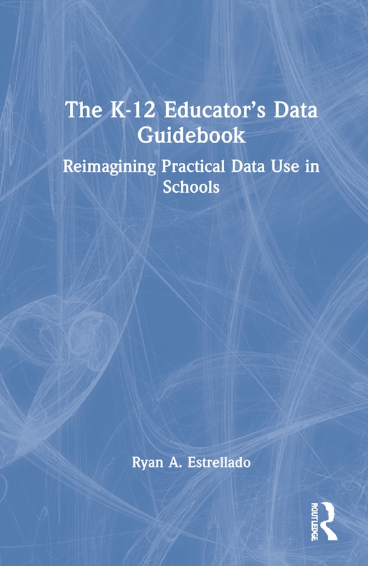 Couverture_The K-12 Educator's Data Guidebook