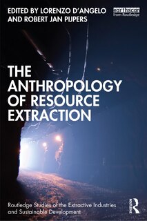 Couverture_The Anthropology Of Resource Extraction