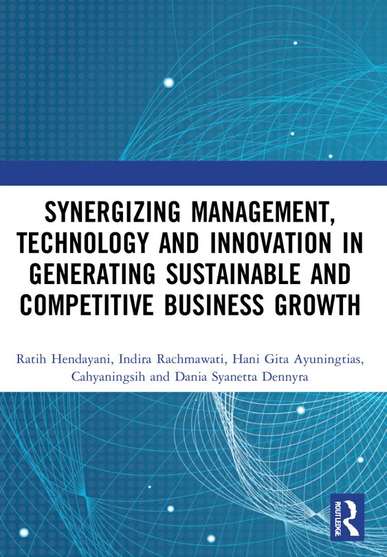 Couverture_Synergizing Management, Technology and Innovation in Generating Sustainable and Competitive Business Growth