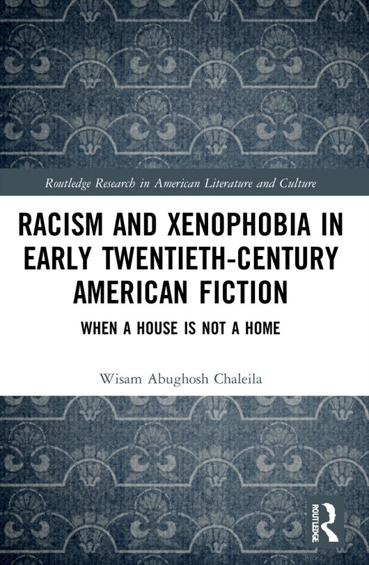 Front cover_Racism and Xenophobia in Early Twentieth-Century American Fiction