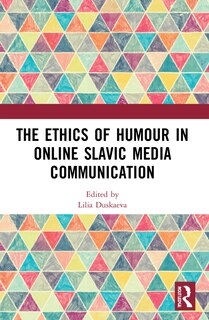 Front cover_The Ethics of Humour in Online Slavic Media Communication