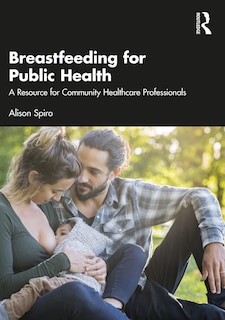 Front cover_Breastfeeding For Public Health