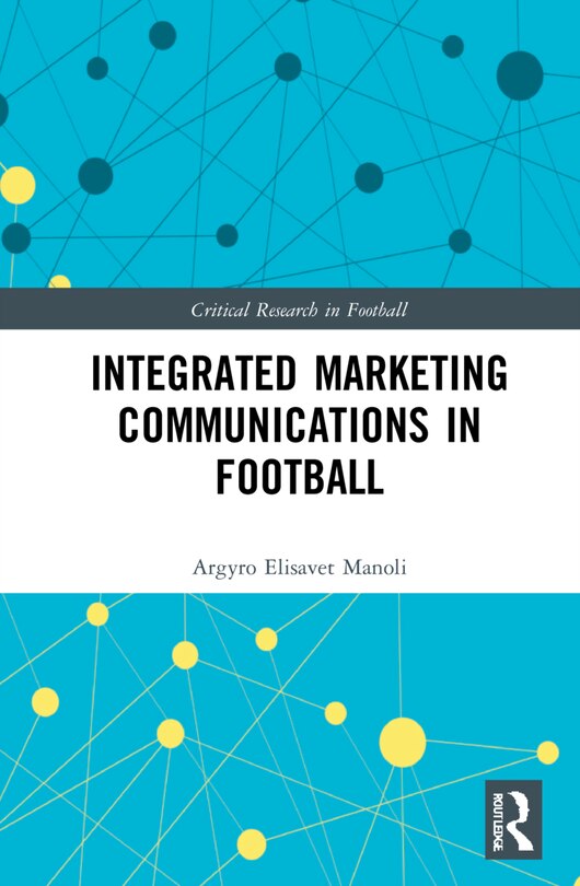 Front cover_Integrated Marketing Communications In Football