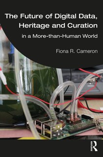 Couverture_The Future of Digital Data, Heritage and Curation