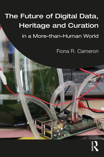 Couverture_The Future of Digital Data, Heritage and Curation