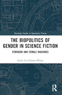 Front cover_The Biopolitics of Gender in Science Fiction