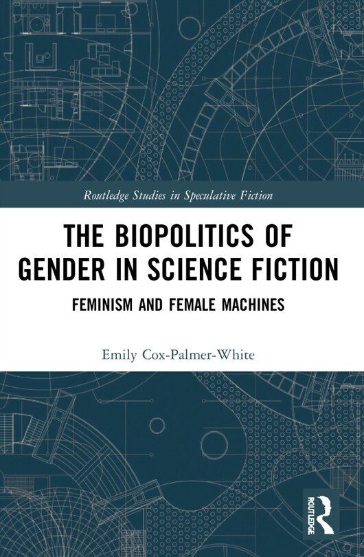 Front cover_The Biopolitics of Gender in Science Fiction