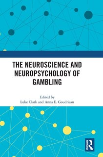 Front cover_The Neuroscience and Neuropsychology of Gambling