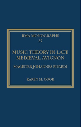 Music Theory in Late Medieval Avignon: Magister Johannes Pipardi