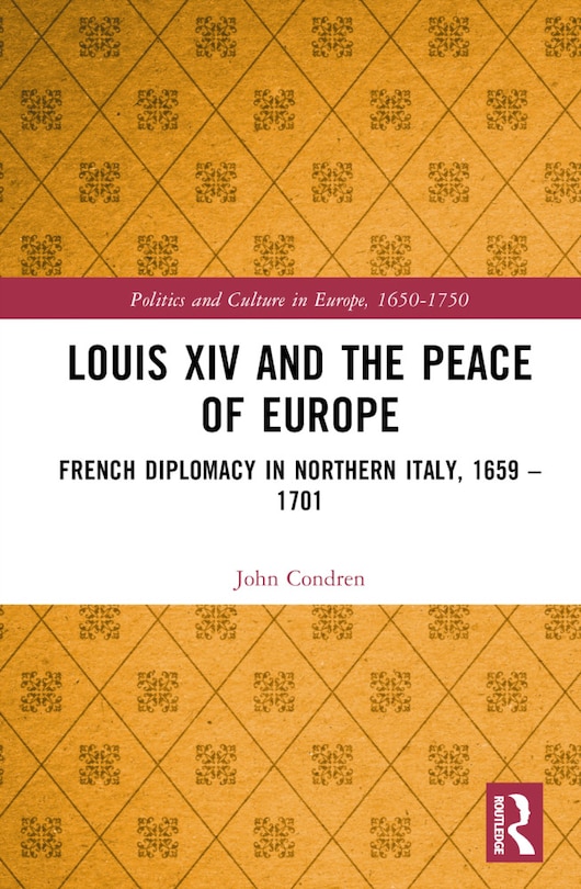 Front cover_Louis XIV and the Peace of Europe
