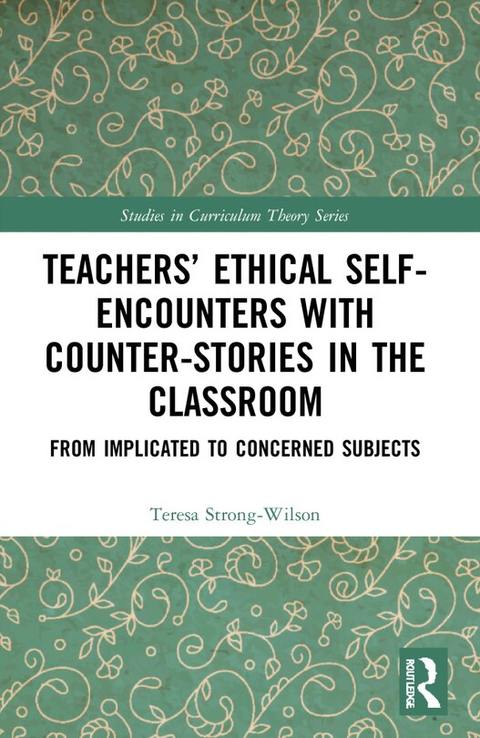 Front cover_Teachers' Ethical Self-Encounters with Counter-Stories in the Classroom