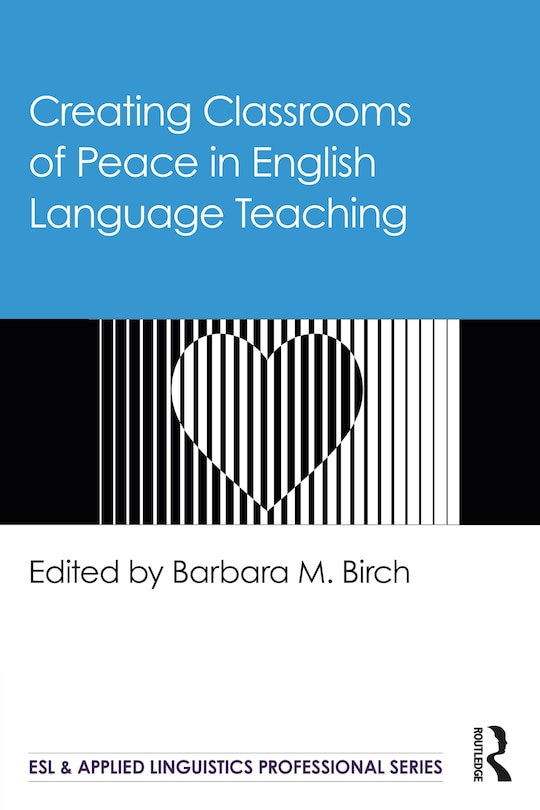 Front cover_Creating Classrooms Of Peace In English Language Teaching