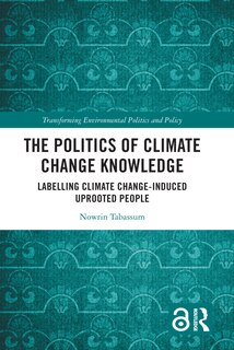 Front cover_The Politics of Climate Change Knowledge